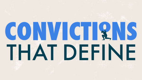 Convictions That Define