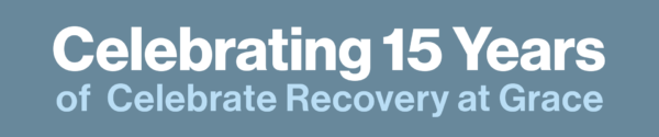 Celebrate Recovery 15th Anniversary