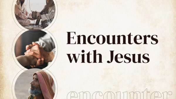 Encounters with Jesus: Jesus is the Word (Logos) Image