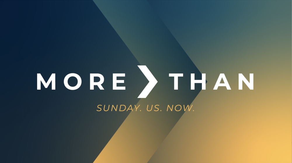 More Than > Sunday. Us. Now.